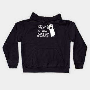 Talk to the Beans Kids Hoodie